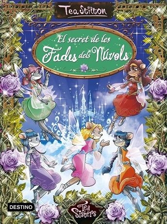 SECRET DE LES FADES DELS NÚVOLS, EL | 9788416519217 | TEA STILTON | Llibreria L'Altell - Llibreria Online de Banyoles | Comprar llibres en català i castellà online - Llibreria de Girona