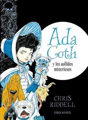 ADA GOTH Y  LOS AULLIDOS MISTERIOSOS | 9788414001448 | RIDDELL, CHRIS | Llibreria L'Altell - Llibreria Online de Banyoles | Comprar llibres en català i castellà online - Llibreria de Girona