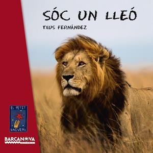 SOC UN LLEÓ | 9788448938482 | FERNÁNDEZ, TXUS | Llibreria L'Altell - Llibreria Online de Banyoles | Comprar llibres en català i castellà online - Llibreria de Girona