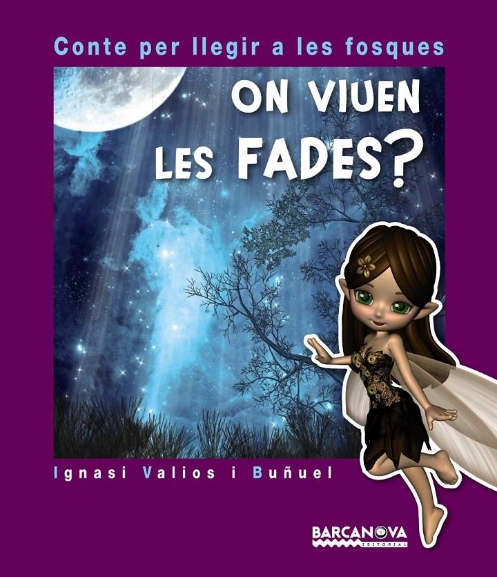ON VIUEN LES FADES? | 9788448938468 | VALIOS I BUÑUEL, IGNASI | Llibreria L'Altell - Llibreria Online de Banyoles | Comprar llibres en català i castellà online - Llibreria de Girona