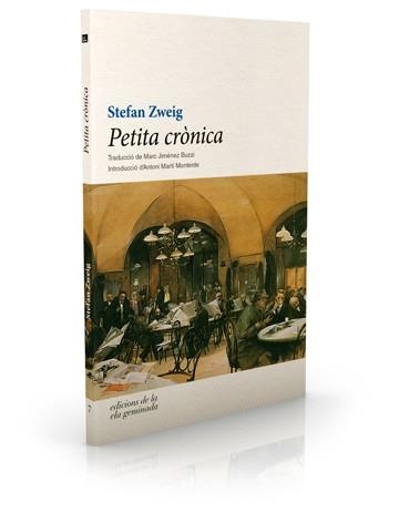 PETITA CRÒNICA | 9788494342455 | ZWEIG, STEFAN | Llibreria L'Altell - Llibreria Online de Banyoles | Comprar llibres en català i castellà online - Llibreria de Girona