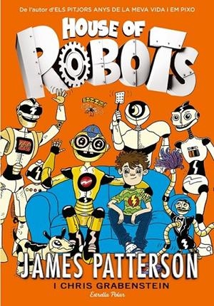 HOUSE OF ROBOTS | 9788416519156 | JAMES PATTERSON | Llibreria Online de Banyoles | Comprar llibres en català i castellà online