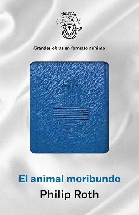 ANIMAL MORIBUNDO, EL | 9788403501270 | ROTH, PHILIP | Llibreria L'Altell - Llibreria Online de Banyoles | Comprar llibres en català i castellà online - Llibreria de Girona