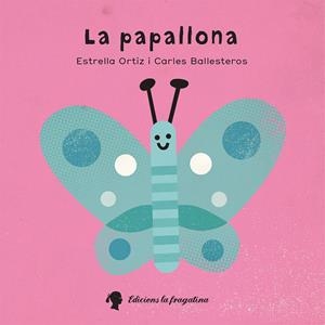 PAPALLONA, LA | 9788416226573 | ORTIZ ARROYO, ESTRELLA | Llibreria Online de Banyoles | Comprar llibres en català i castellà online