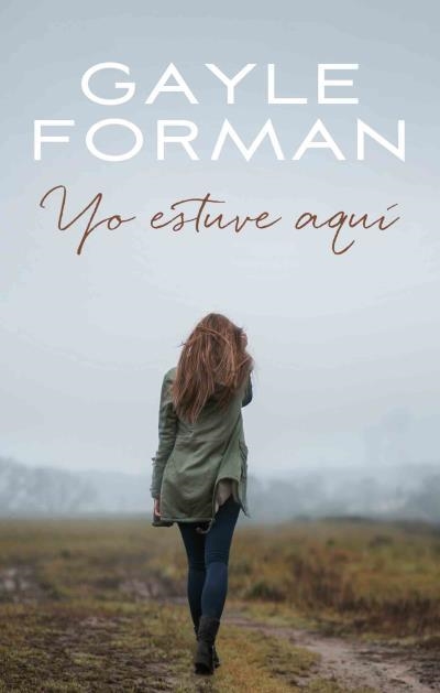YO ESTUVE AQUÍ | 9788496886476 | FORMAN, GAYLE | Llibreria L'Altell - Llibreria Online de Banyoles | Comprar llibres en català i castellà online - Llibreria de Girona
