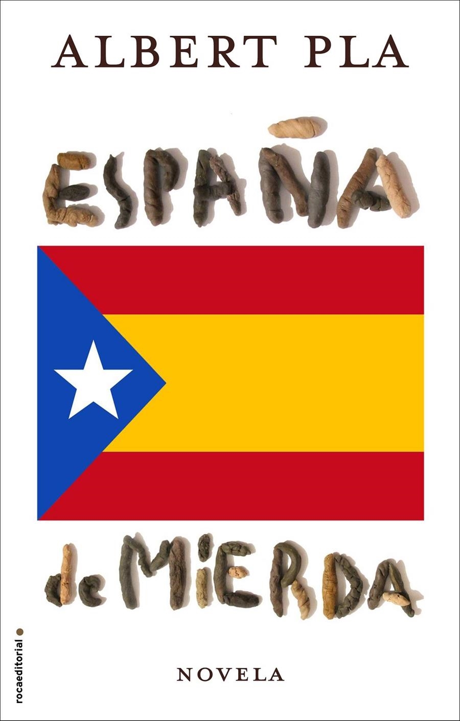 ESPAÑA DE MIERDA | 9788416306855 | PLA, ALBERT | Llibreria Online de Banyoles | Comprar llibres en català i castellà online