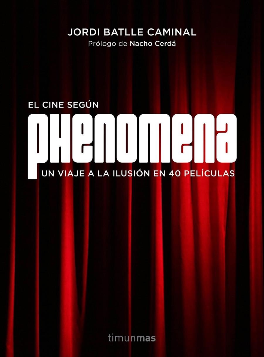 EL CINE SEGÚN PHENOMENA | 9788445002810 | JORDI BATLLE CAMINAL | Llibreria L'Altell - Llibreria Online de Banyoles | Comprar llibres en català i castellà online - Llibreria de Girona
