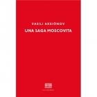 SAGA MOSCOVITA, UNA | 9788416259311 | AKSIÓNOV, VASILI | Llibreria L'Altell - Llibreria Online de Banyoles | Comprar llibres en català i castellà online - Llibreria de Girona