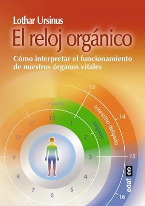 RELOJ ORGÁNICO, EL | 9788441435315 | URSINUS, LOTHAR | Llibreria L'Altell - Llibreria Online de Banyoles | Comprar llibres en català i castellà online - Llibreria de Girona
