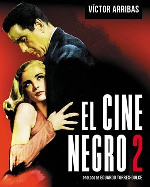 CINE NEGRO 2, EL | 9788415606291 | VÍCTOR ARRIBAS | Llibreria L'Altell - Llibreria Online de Banyoles | Comprar llibres en català i castellà online - Llibreria de Girona