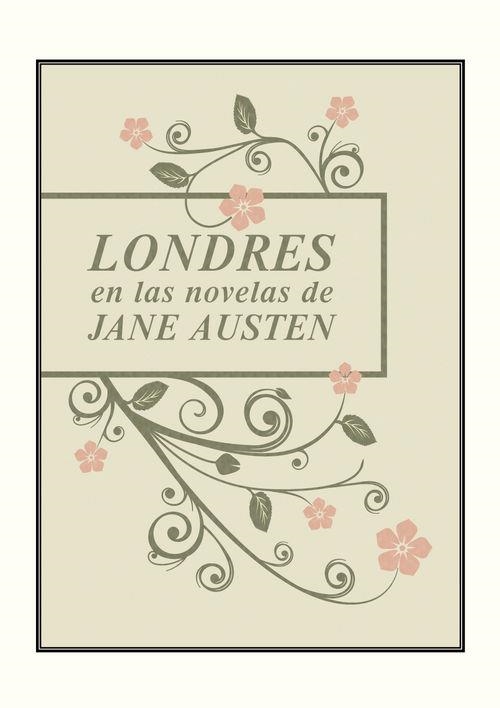 LONDRES EN LAS NOVELAS DE JANE AUSTEN | 9788494301629 | AUSTEN, JANE | Llibreria L'Altell - Llibreria Online de Banyoles | Comprar llibres en català i castellà online - Llibreria de Girona