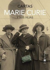 CARTAS MARIE CURIE Y SUS HIJAS | 9788494343377 | CURIE, MARIE | Llibreria L'Altell - Llibreria Online de Banyoles | Comprar llibres en català i castellà online - Llibreria de Girona