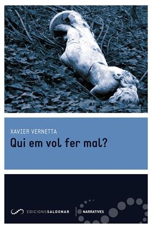 QUI EM VOL FER MAL? | 9788494289699 | VERNETTA GALLART, XAVIER | Llibreria Online de Banyoles | Comprar llibres en català i castellà online