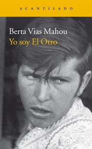 YO SOY EL OTRO | 9788416011698 | VIAS MAHOU, BERTA | Llibreria Online de Banyoles | Comprar llibres en català i castellà online