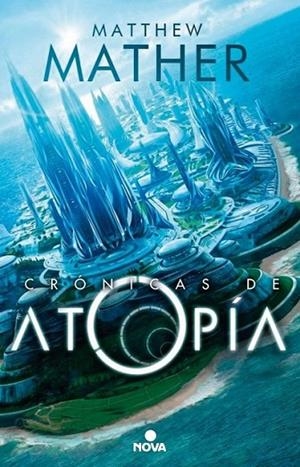 CRÓNICAS DE ATOPÍA, LAS | 9788466656894 | MATHER, MATTHEW | Llibreria L'Altell - Llibreria Online de Banyoles | Comprar llibres en català i castellà online - Llibreria de Girona