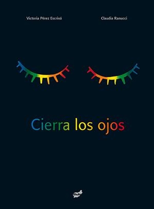CIERRA LOS OJOS | 9788415357858 | PÉREZ ESCRIVÁ, VICTORIA | Llibreria Online de Banyoles | Comprar llibres en català i castellà online