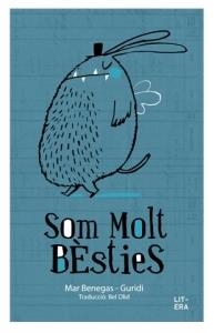 SOM MOLT BÈSTIES. | 9788494294754 | BENEGAS ORTIZ, MAR | Llibreria Online de Banyoles | Comprar llibres en català i castellà online
