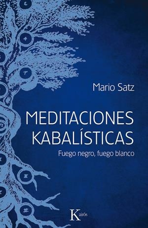 MEDITACIONES KABALÍSTICAS | 9788499884714 | SATZ TETELBAUM, MARIO | Llibreria L'Altell - Llibreria Online de Banyoles | Comprar llibres en català i castellà online - Llibreria de Girona