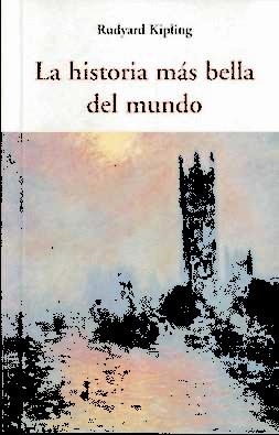 LA HISTORIA MAS BELLA DEL MUNDO | 9788497166751 | KIPLING, RUDYARD | Llibreria L'Altell - Llibreria Online de Banyoles | Comprar llibres en català i castellà online - Llibreria de Girona