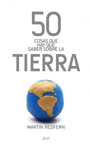 50 COSAS QUE HAY QUE SABER SOBRE LA TIERRA | 9788434406391 | REDFERN, MARTIN | Llibreria Online de Banyoles | Comprar llibres en català i castellà online