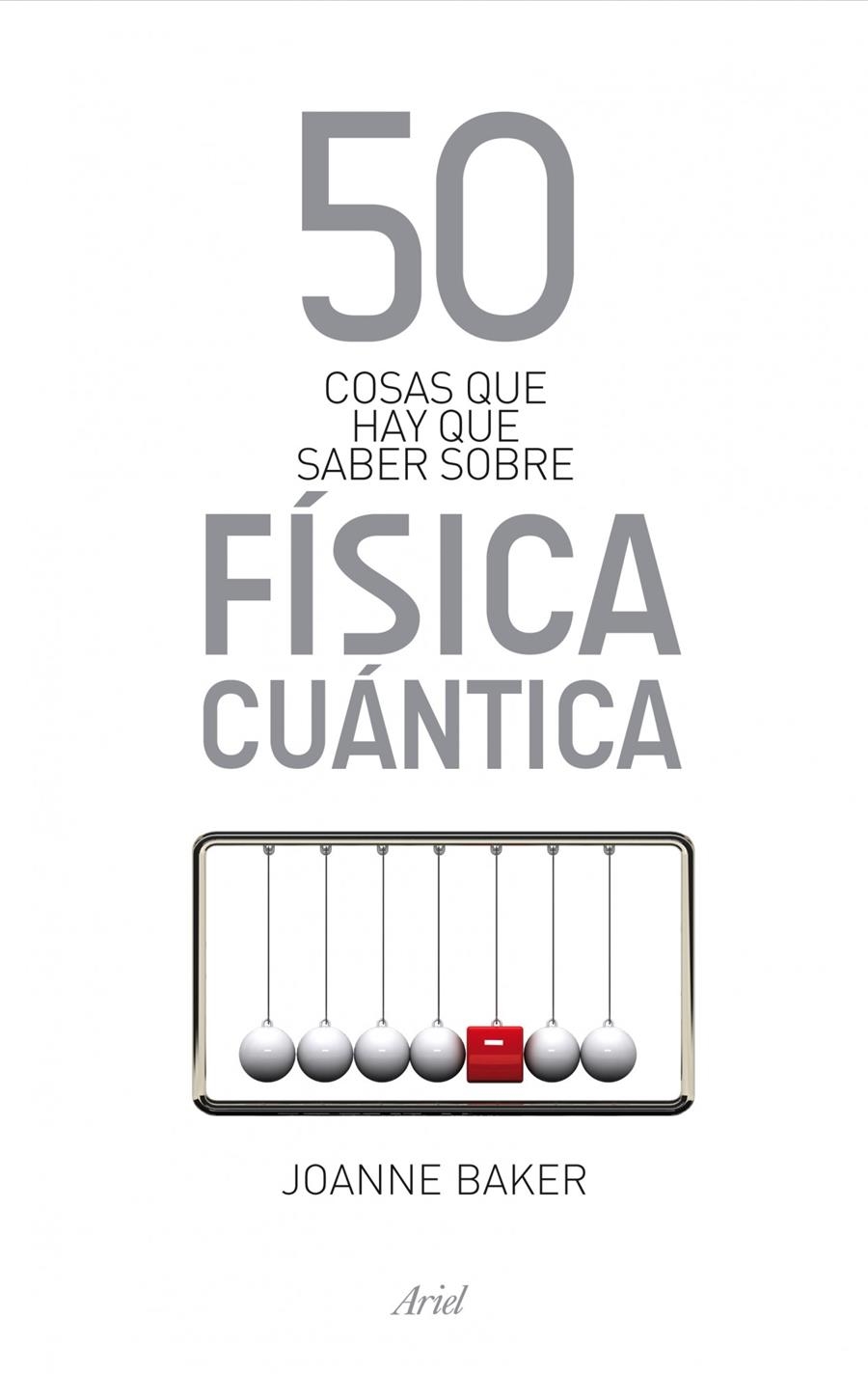50 COSAS QUE HAY QUE SABER SOBRE FÍSICA CUÁNTICA | 9788434411814 | BAKER, JOANNE | Llibreria L'Altell - Llibreria Online de Banyoles | Comprar llibres en català i castellà online - Llibreria de Girona
