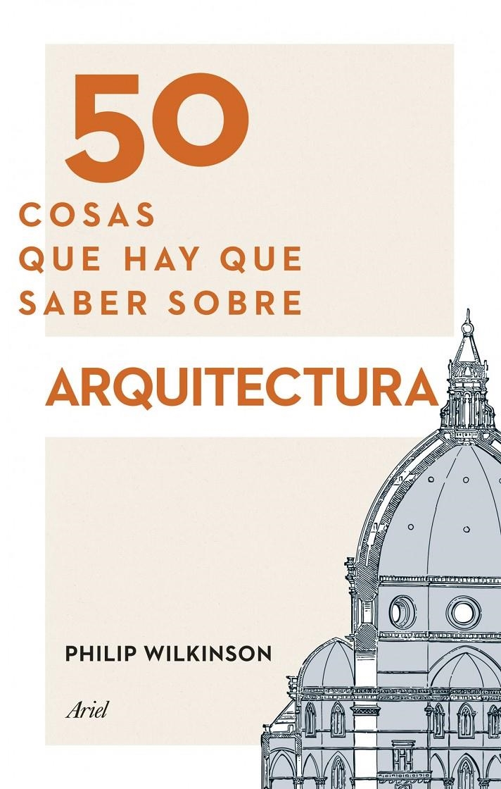 50 COSAS QUE HAY QUE SABER SOBRE ARQUITECTURA | 9788434417441 | WILKINSON, PHILIP | Llibreria L'Altell - Llibreria Online de Banyoles | Comprar llibres en català i castellà online - Llibreria de Girona