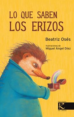 LO QUE SABEN LOS ERIZOS | 9788415250951 | OSÉS, BEATRIZ | Llibreria L'Altell - Llibreria Online de Banyoles | Comprar llibres en català i castellà online - Llibreria de Girona