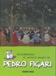 PEDRO FIGARO, DESCUBRIENDO EL MAGICO MUNDO DE | 9786077354666 | Llibreria L'Altell - Llibreria Online de Banyoles | Comprar llibres en català i castellà online - Llibreria de Girona