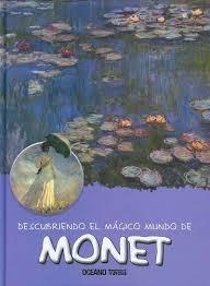 MONET, DESCUBRIENDO EL MAGICO MUNDO DE | 9786077356707 | Llibreria L'Altell - Llibreria Online de Banyoles | Comprar llibres en català i castellà online - Llibreria de Girona