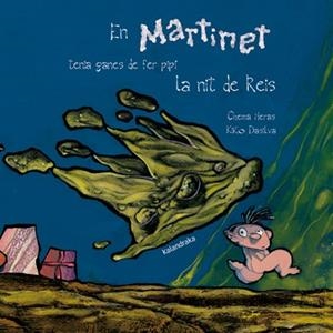 EN MARTINET TENIA GANES DE FER PIPÍ LA NIT DE REIS | 9788484640165 | HERAS, CHEMA | Llibreria Online de Banyoles | Comprar llibres en català i castellà online