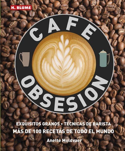 CAFÉ OBSESIÓN | 9788496669901 | MOLDVAER, ANETTE | Llibreria L'Altell - Llibreria Online de Banyoles | Comprar llibres en català i castellà online - Llibreria de Girona