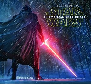 EL ARTE DE STAR WARS: EL DESPERTAR DE LA FUERZA | 9788416543359 | PHIL SZOSTAK | Llibreria Online de Banyoles | Comprar llibres en català i castellà online
