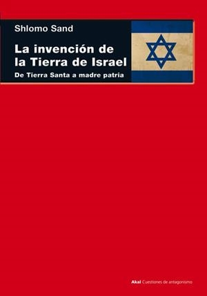 LA INVENCIÓN DE LA TIERRA DE ISRAEL | 9788446038559 | SAND, SHLOMO | Llibreria L'Altell - Llibreria Online de Banyoles | Comprar llibres en català i castellà online - Llibreria de Girona