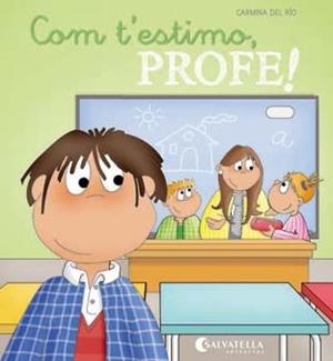 COM T'ESTIMO, PROFE! | 9788484128465 | CARMINA DEL RIO GALVE | Llibreria Online de Banyoles | Comprar llibres en català i castellà online