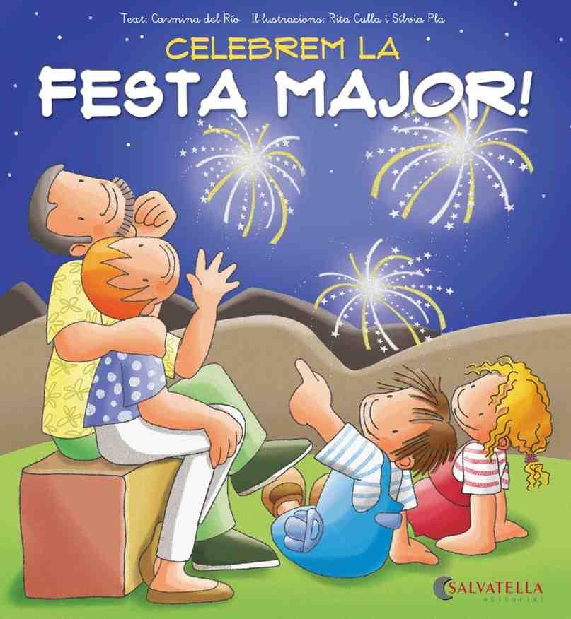 CELEBREM LA FESTA MAJOR! | 9788484127673 | DEL RIO GALVE, CARMINA | Llibreria L'Altell - Llibreria Online de Banyoles | Comprar llibres en català i castellà online - Llibreria de Girona