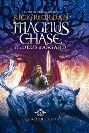 MAGNUS CHASE I ELS DEUS D'ASGARD 1: L'ESPASA DE L'ESTIU | 9788424656614 | RIORDAN, RICK | Llibreria L'Altell - Llibreria Online de Banyoles | Comprar llibres en català i castellà online - Llibreria de Girona