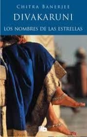 NOMBRES DE LAS ESTRELLAS, LOS | 9788490701607 | DIVAKARUNI, CHITRA BANERJEE | Llibreria L'Altell - Llibreria Online de Banyoles | Comprar llibres en català i castellà online - Llibreria de Girona