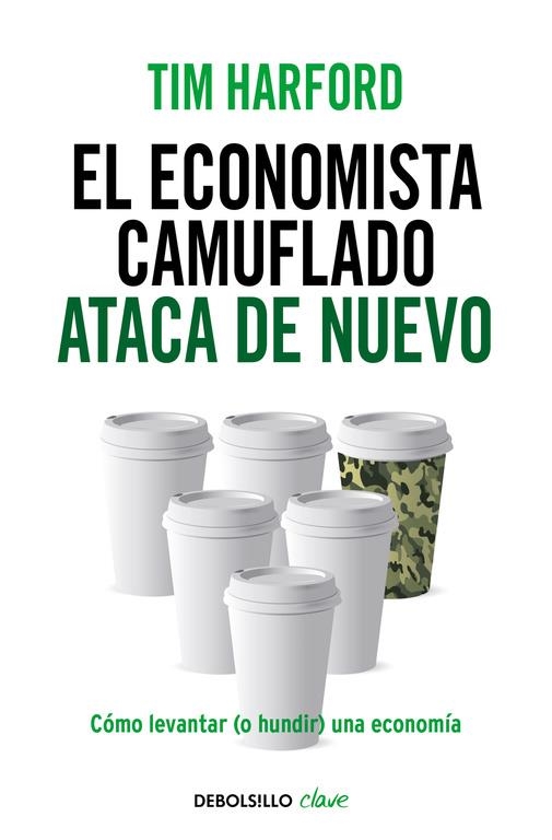 ECONOMISTA CAMUFLADO ATACA DE NUEVO, EL | 9788490625866 | HARFORD, TIM | Llibreria Online de Banyoles | Comprar llibres en català i castellà online