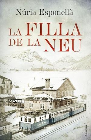 FILLA DE LA NEU, LA | 9788466420402 | ESPONELLÀ, NÚRIA | Llibreria L'Altell - Llibreria Online de Banyoles | Comprar llibres en català i castellà online - Llibreria de Girona