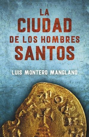 CIUDAD DE LOS HOMBRES SANTOS, LA | 9788401015908 | MONTERO MANGLANO, LUIS | Llibreria Online de Banyoles | Comprar llibres en català i castellà online