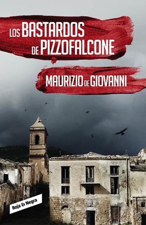 BASTARDOS DE PIZZOFALCONE, LOS | 9788416195442 | DE GIOVANNI, MAURIZIO | Llibreria L'Altell - Llibreria Online de Banyoles | Comprar llibres en català i castellà online - Llibreria de Girona