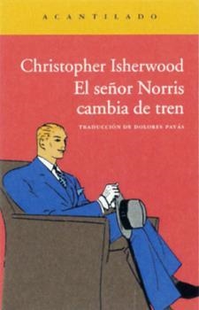 SEÑOR NORRIS CAMBIA DE TREN, EL | 9788416011773 | ISHERWOOD, CHRISTOPHER | Llibreria L'Altell - Llibreria Online de Banyoles | Comprar llibres en català i castellà online - Llibreria de Girona
