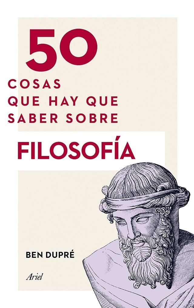 50 COSAS QUE HAY QUE SABER SOBRE FILOSOFÍA | 9788434419315 | BEN DUPRÉ | Llibreria L'Altell - Llibreria Online de Banyoles | Comprar llibres en català i castellà online - Llibreria de Girona