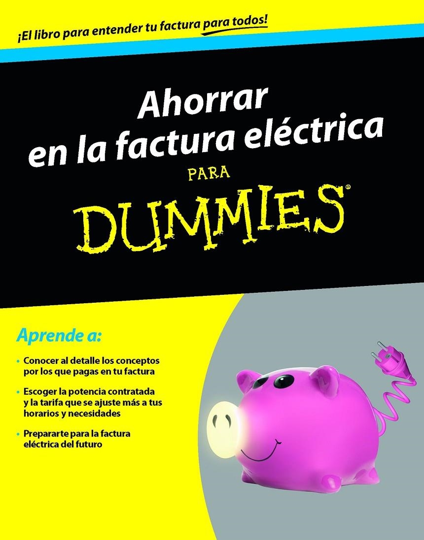 AHORRAR EN LA FACTURA ELÉCTRICA PARA DUMMIES | 9788432902550 | AA. VV. | Llibreria L'Altell - Llibreria Online de Banyoles | Comprar llibres en català i castellà online - Llibreria de Girona