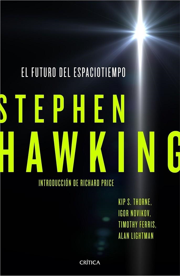 FUTURO DEL ESPACIOTIEMPO, EL | 9788498929119 | STEPHEN HAWKING/KIP S. THORNE/IGOR NOVIKOV/TIMOTHY FERRISS/ALAN LIGHTMAN | Llibreria L'Altell - Llibreria Online de Banyoles | Comprar llibres en català i castellà online - Llibreria de Girona