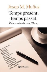 TEMPS PRESENT, TEMPS PASSAT | 9788482647791 | MUÑOZ, JOSEP M. | Llibreria L'Altell - Llibreria Online de Banyoles | Comprar llibres en català i castellà online - Llibreria de Girona