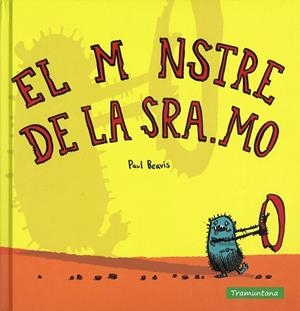 EL MONSTRE DE LA SRA.MO | 9788494304682 | BEAVIS BEAVIS, PAUL | Llibreria Online de Banyoles | Comprar llibres en català i castellà online