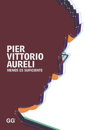 MENOS ES SUFICIENTE | 9788425229077 | AURELI, PIER VITTORIO | Llibreria Online de Banyoles | Comprar llibres en català i castellà online