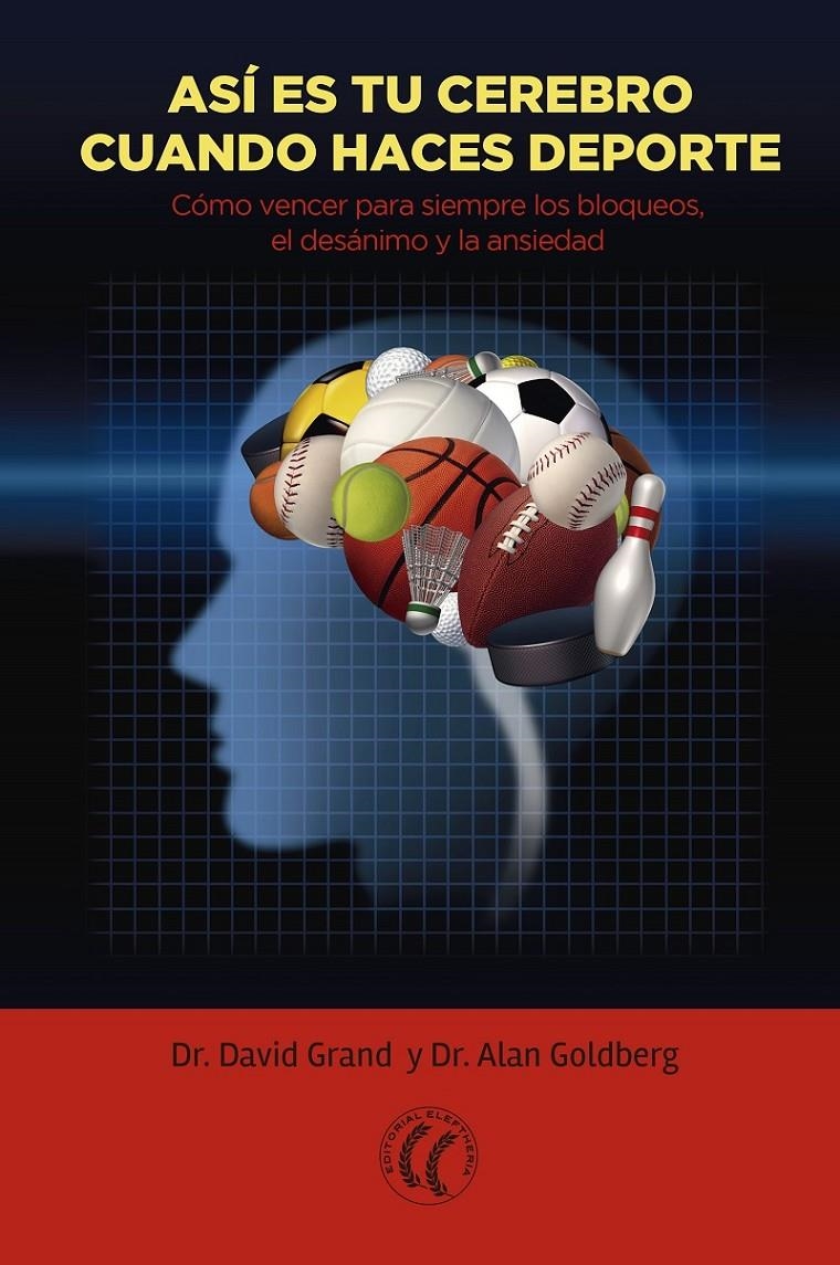 ASÍ ES TU CEREBRO CUANDO HACES DEPORTE | 9788494408434 | GRAND, DAVID/GOLDBERG, ALAN | Llibreria L'Altell - Llibreria Online de Banyoles | Comprar llibres en català i castellà online - Llibreria de Girona