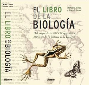 LIBRO DE LA BIOLOGÍA, EL | 9789089986030 | MICHAEL C. GERALD/ GLORIA E. GERALD | Llibreria L'Altell - Llibreria Online de Banyoles | Comprar llibres en català i castellà online - Llibreria de Girona